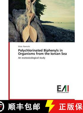 预订 Polychlorinated Biphenyls in Organisms from the Ionian Sea [9783639659436]