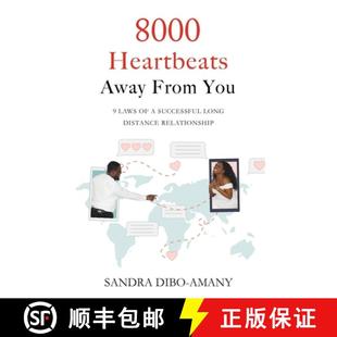 【3-4周达】8000 Heartbeats Away From You: 9 Laws of a Successful Long Distance Relationship [9781069215406]