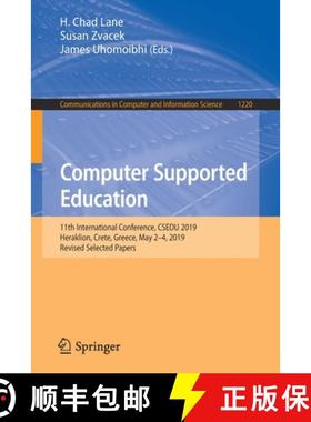 【3-4周达】Computer Supported Education : 11th International Conference, CSEDU 2019, Heraklion, Crete... [9783030584580]