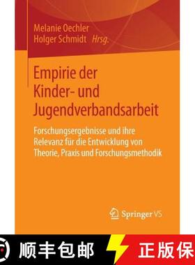 【3-4周达】Empirie der Kinder- und Jugendverbandsarbeit : Forschungsergebnisse und ihre Relevanz für... [9783658014742]