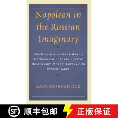 【3-4周达】Napoleon in the Russian Imaginary : The Idea of the Great Man in the Works of Pushkin, Tol... [9781666925227]