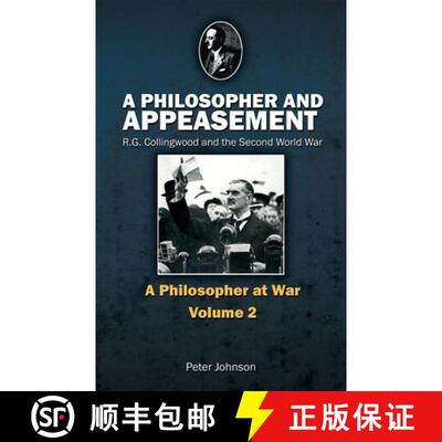 【3-4周达】A Philosopher and Appeasement: R. G. Collingwood and the Second World War [9781845402518]