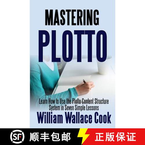 【3-4周达】Mastering Plotto: Learn How to Use the Plotto Content Structure System in Seven Simple Les... [9781387281930]