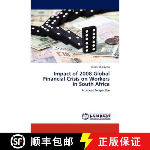 预订 Impact of 2008 Global Financial Crisis on Workers in South Africa [9783848484355]