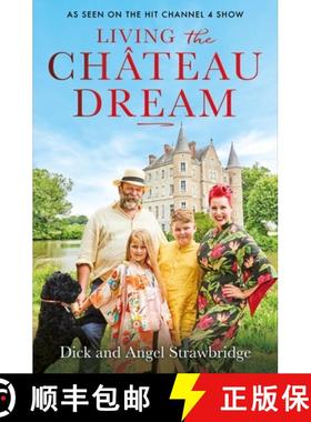 【3-4周达】Living the Château Dream: As Seen on the Hit Channel 4 Show Escape to the Château [9781841885377]