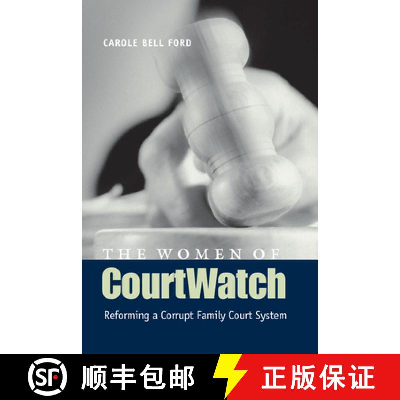 【3-4周达】The Women of CourtWatch: Reforming a Corrupt Family Court System [9780292709584]