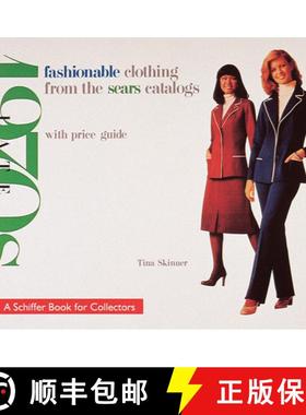【3-4周达】Fashionable Clothing from the Sears Catalogs: Late 1970s: Late 1970s - Late 1970s [9780764306006]