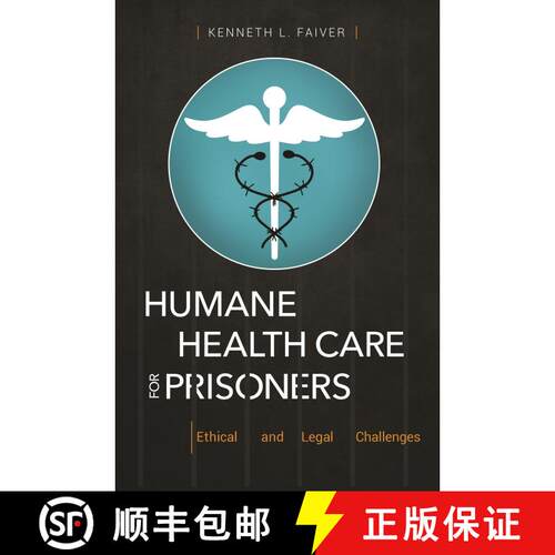 【3-4周达】精装 Humane Health Care for Prisoners: Ethical and Legal Challenges [9781440855504]