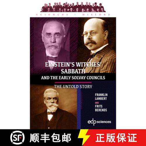 【3-4周达】Einstein's Witches' Sabbath and the Early Solvay Councils: The Untold Story [9782759826698]