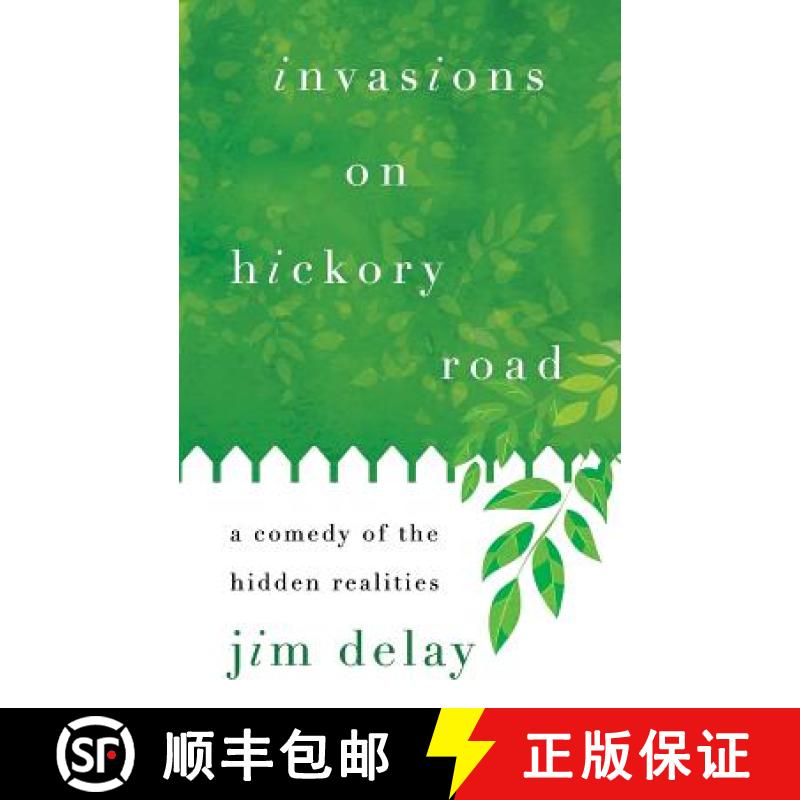 【3-4周达】Invasions on Hickory Road: A Comedy of the Hidden Realities [9780997567045]