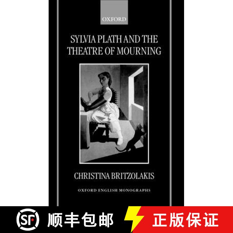 【3-4周达】Sylvia Plath and the Theatre of Mourning [9780198183730]