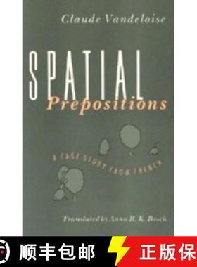 预订 Spatial Prepositions: A Case Study from French [9780226847276]