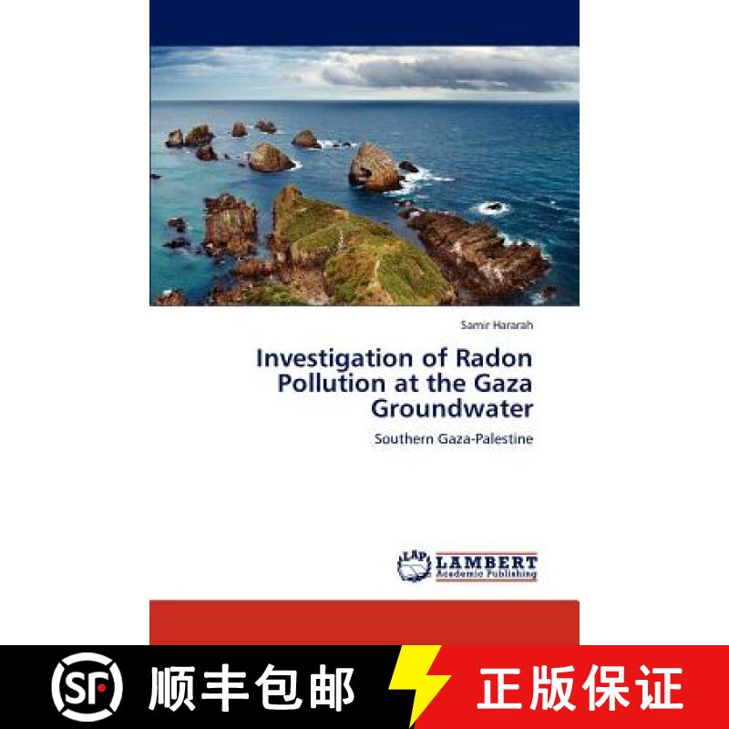 预订 Investigation of Radon Pollution at the Gaza Groundwater [9783659104589]