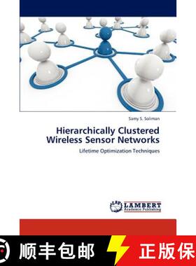预订 Hierarchically Clustered Wireless Sensor Networks [9783848403219]