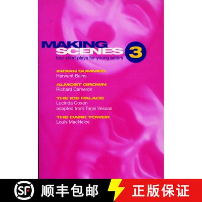 【3-4周达】Making Scenes 3: Short Plays for Young Actors: Indian Summer; Almost Grown; The Ice Palace... [9780413698605]