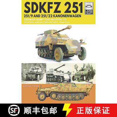 【3-4周达】Sdkfz 251 - 251/9 and 251/22 Kanonenwagen: German Army and Waffen-SS Western and Eastern F... [9781526791146]