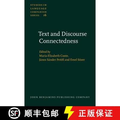 【3-4周达】Text and Discourse Connectedness: Proceedings of the Conference on Connexity and Coherence... [9789027230171]