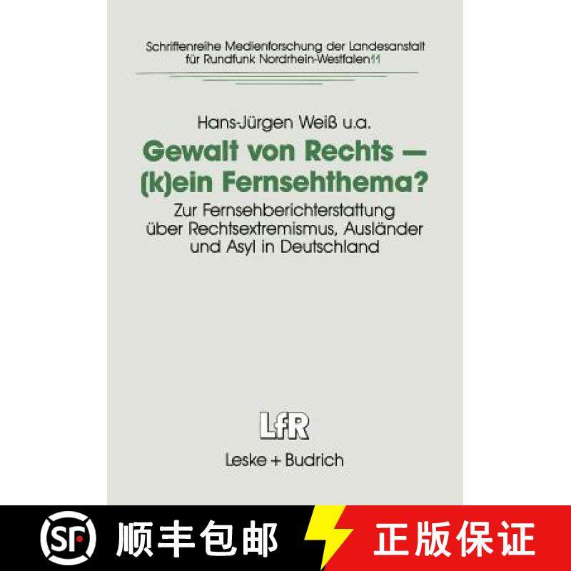 【3-4周达】Gewalt Von Rechts -- (K)Ein Fernsehthema?: Zur Fernsehberichterstattung UEber Rechtsextrem... [9783810011756]