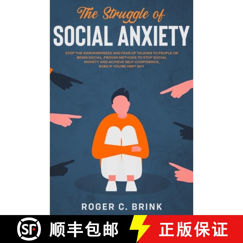 【3-4周达】Struggle of Social Anxiety: Stop The Awkwardness and Fear of Talking to People or Being So... [9781648661815]