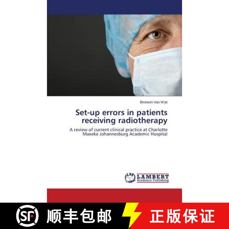 预订 Set-up errors in patients receiving radiotherapy [9783659677465]