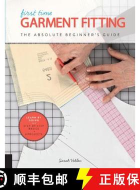 【3-4周达】First Time Garment Fitting: The Absolute Beginner's Guide - Learn by Doing * Step-By-Step ... [9781589239623]