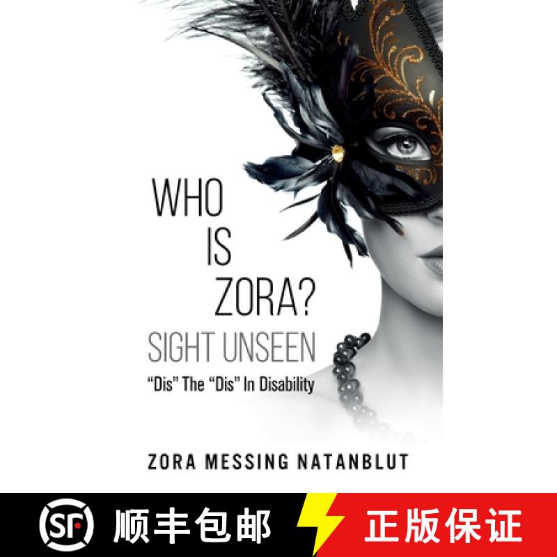【3-4周达】Who Is Zora? Sight Unseen: Dis The Dis In Disability [9781945252815]