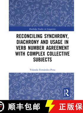 【3-4周达】Reconciling Synchrony, Diachrony and Usage in Verb Number Agreement with Complex Collectiv... [9780367417154]