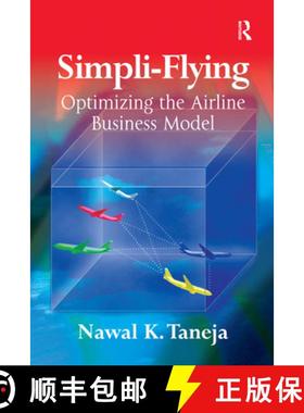 【3-4周达】Simpli-Flying: Optimizing the Airline Business Model [9781138381124]