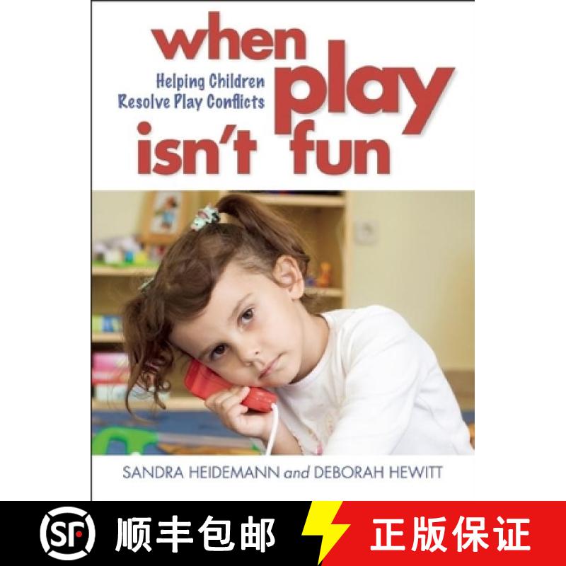 【3-4周达】When Play Isn't Fun: Helping Children Resolve Play Conflicts [9781605543055]