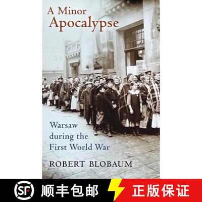 【3-4周达】精装 A Minor Apocalypse: Warsaw During the First World War [9781501705236]