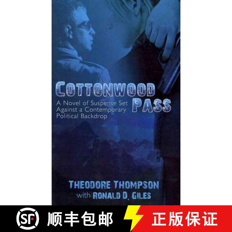 【3-4周达】Cottonwood Pass: A Novel of Suspense Set Against a Contemporary Political Backdrop [9781439234198]