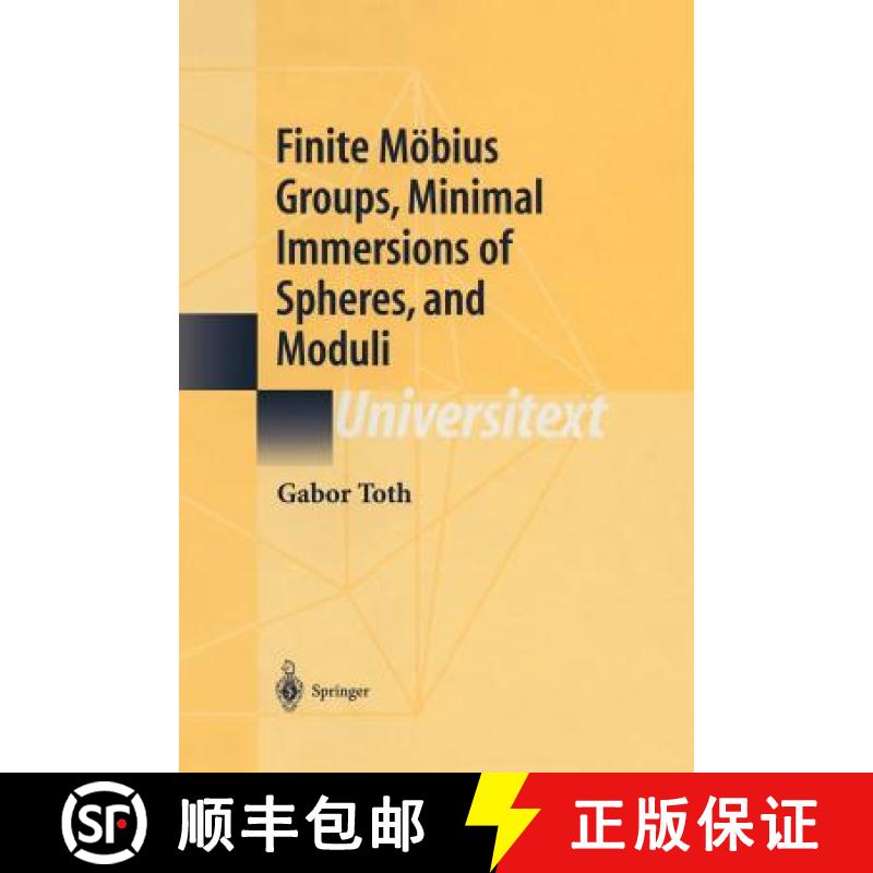 【3-4周达】Finite Möbius Groups, Minimal Immersions of Spheres, and Moduli [9781461265467]