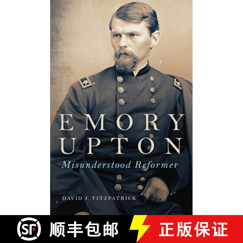 【3-4周达】Emory Upton Volume 60: Misunderstood Reformer [9780806196367]