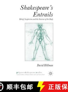 【3-4周达】Shakespeare's Entrails : Belief, Scepticism and the Interior of the Body [9781349521531]