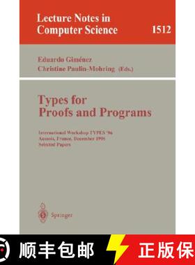 【3-4周达】Types for Proofs and Programs : International Workshop TYPES'96, Aussois, France, December... [9783540651376]