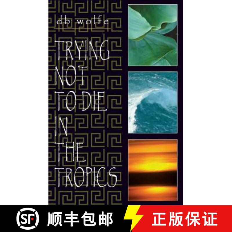 预订 Trying Not To Die In The Tropics [9781591094128]