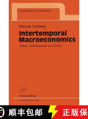 【3-4周达】Intertemporal Macroeconomics: Deficits, Unemployment, and Growth [9783790810967]