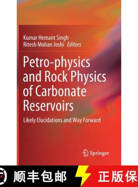 【3-4周达】Petro-physics and Rock Physics of Carbonate Reservoirs : Likely Elucidations and Way Forward [9789811312106]