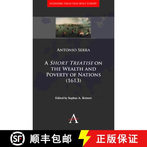 【3-4周达】精装 A 'Short Treatise' on the Wealth and Poverty of Nations (1613) [9780857289735]