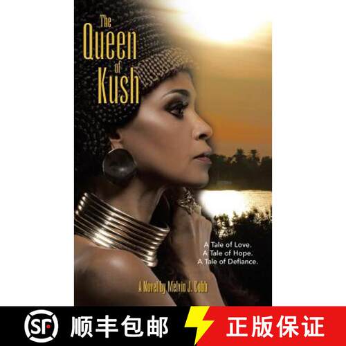 【3-4周达】The Queen of Kush: A Tale of Love. a Tale of Hope. a Tale of Defiance. [9781458222244]