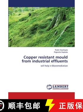 预订 Copper resistant mould from industrial effluents [9783659145384]