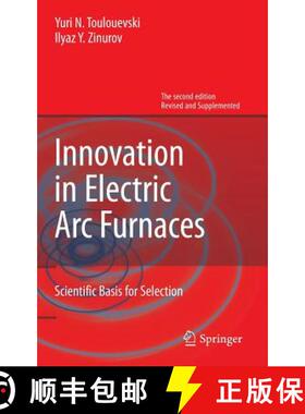 【3-4周达】Innovation in Electric Arc Furnaces : Scientific Basis for Selection [9783642362729]