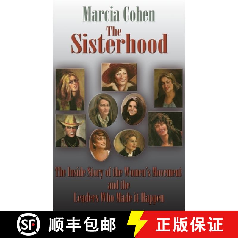 【3-4周达】The Sisterhood: The Inside Story of the Women's Movement and the Leaders Who Made it Happn [9781632936424]