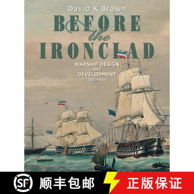 【3-4周达】精装 Before the Ironclad: Warship Design and Development, 1815-1860 [9781591146056]