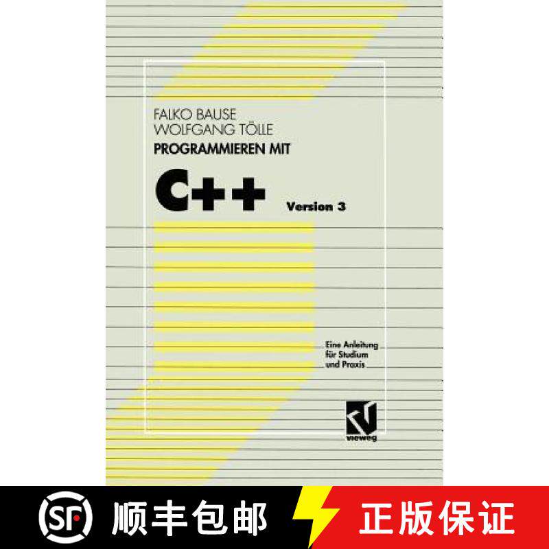 【3-4周达】Programmieren mit C++ Version 3 : Eine Anleitung für Studium und Praxis [9783528053246]