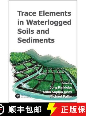 【3-4周达】Trace Elements in Waterlogged Soils and Sediments [9781482240511]