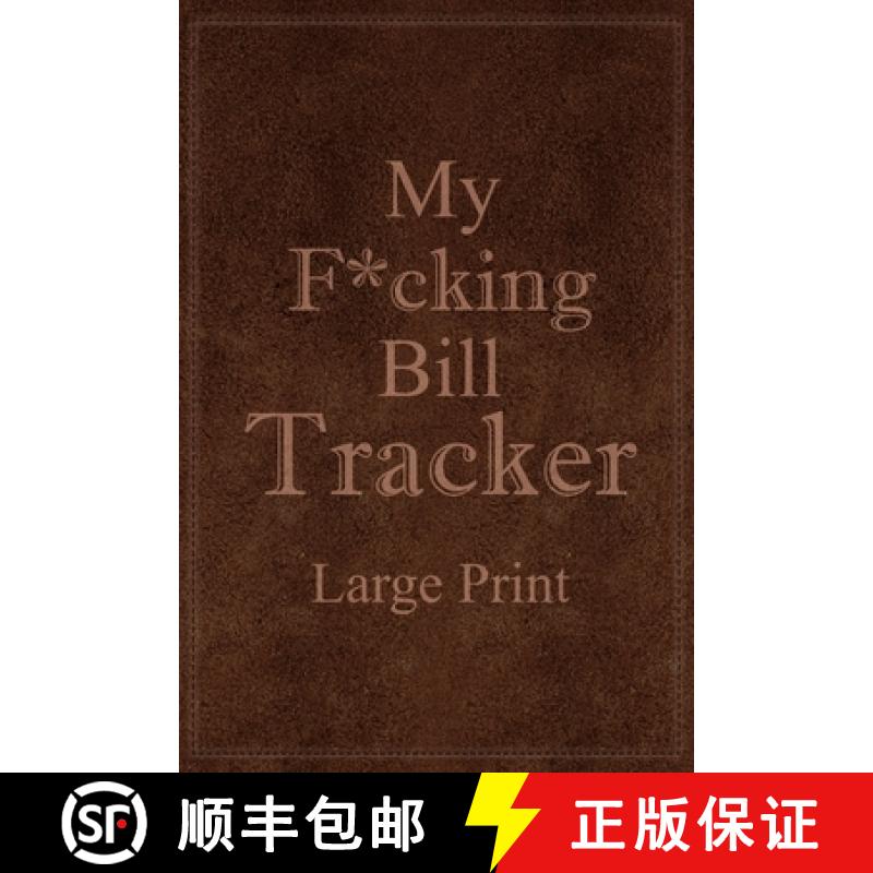 【2-3周达】My F*cking Bill Tracker Large Print: Expense Notebook, Bill Payment Checklist, Monthly Exp... [9781716074288]