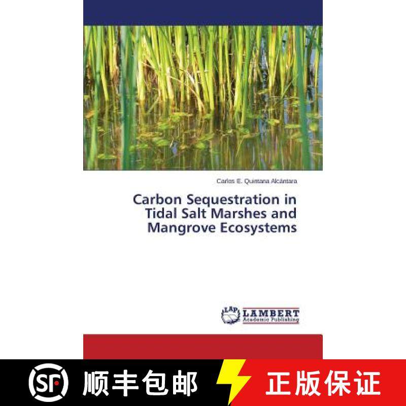 预订 Carbon Sequestration in Tidal Salt Marshes and Mangrove Ecosystems [9783659610073]