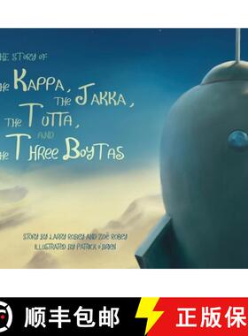 【3-4周达】The Story of the Kappa, the Jakka, the Tutta, and the Three Boytas [9798218399306]