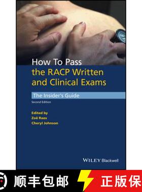 【3-4周达】How To Pass The Racp Written And Clinical Exams - The Insider'S Guide, 2Nd Edition [Wiley... [9781118892633]